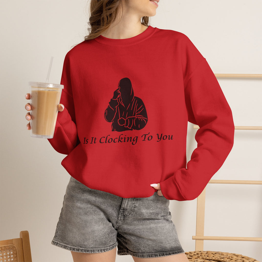 Is It Clocking Crewneck