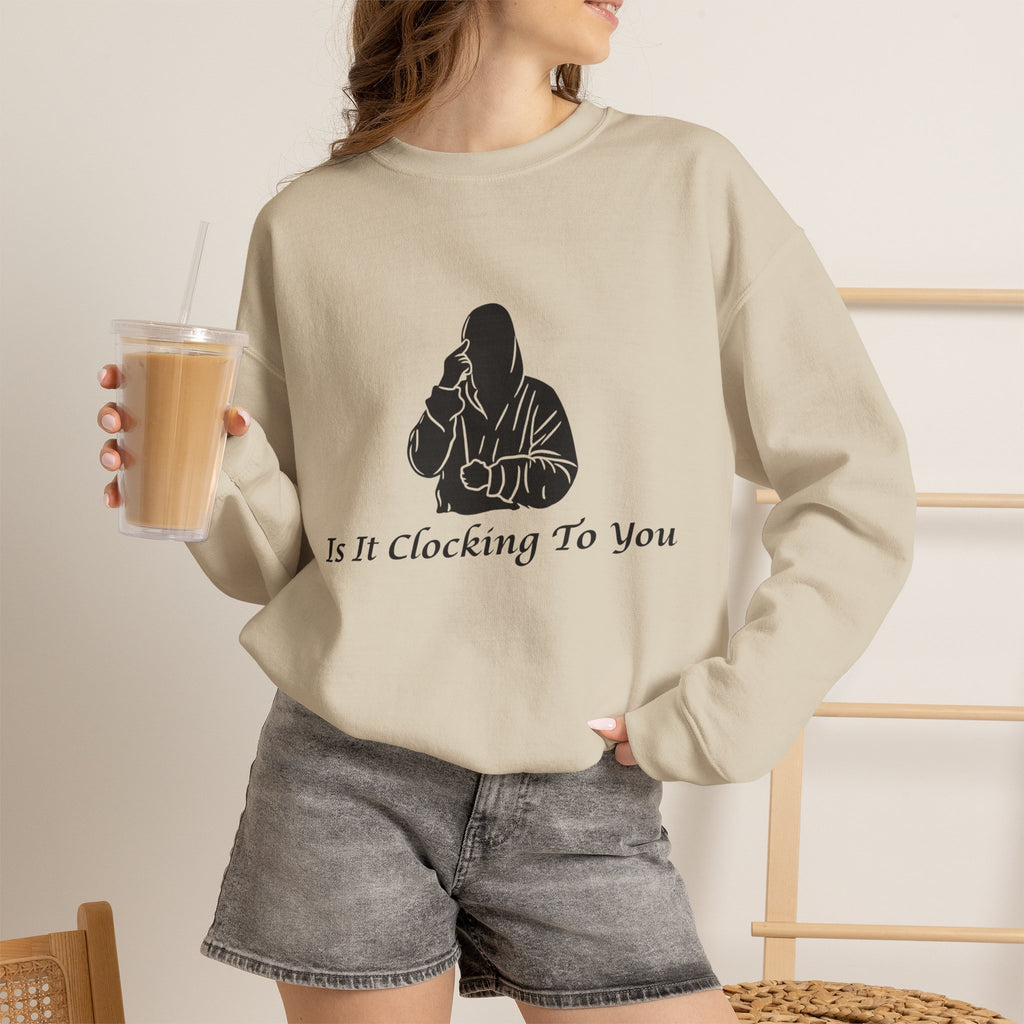 Is It Clocking Crewneck
