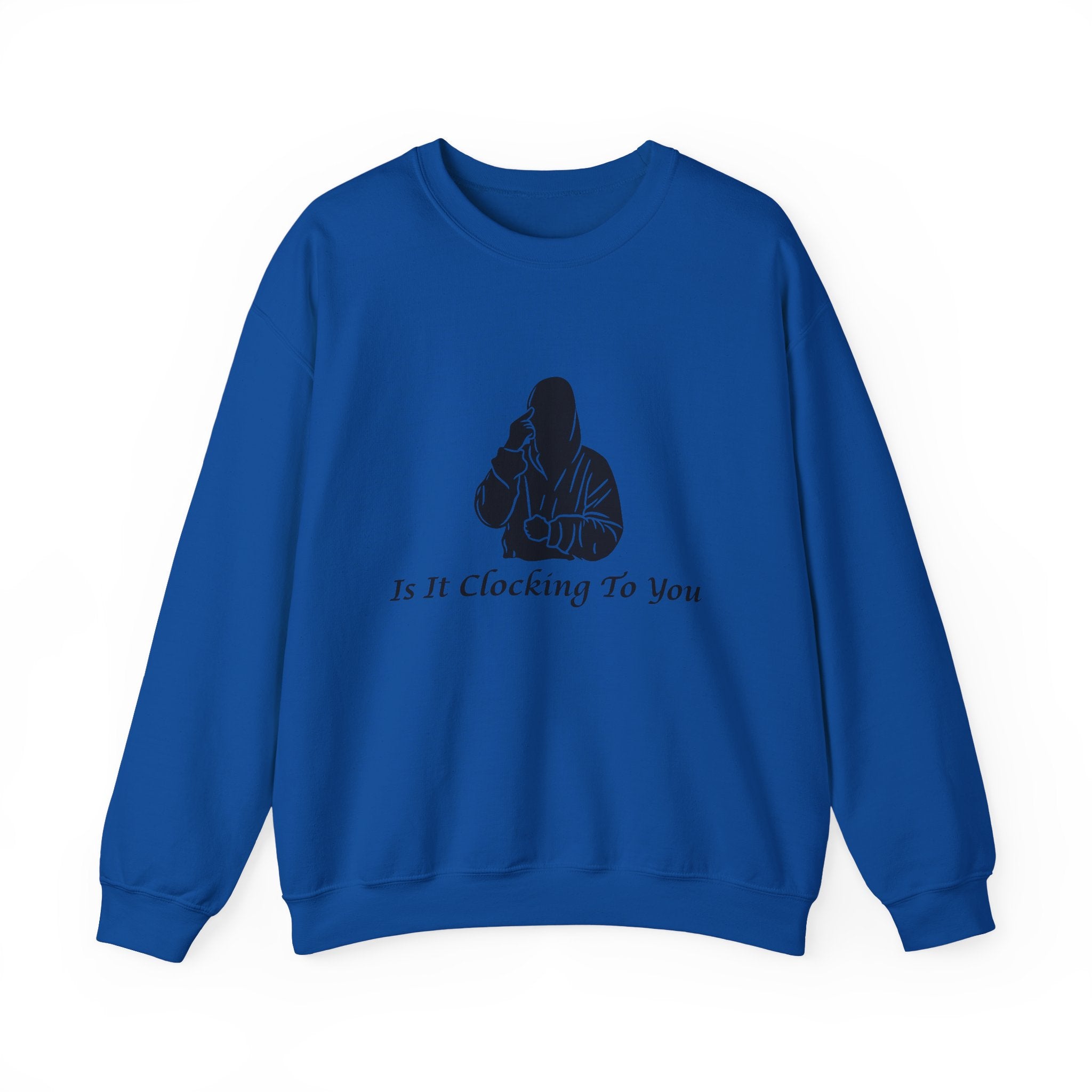 Is It Clocking Crewneck