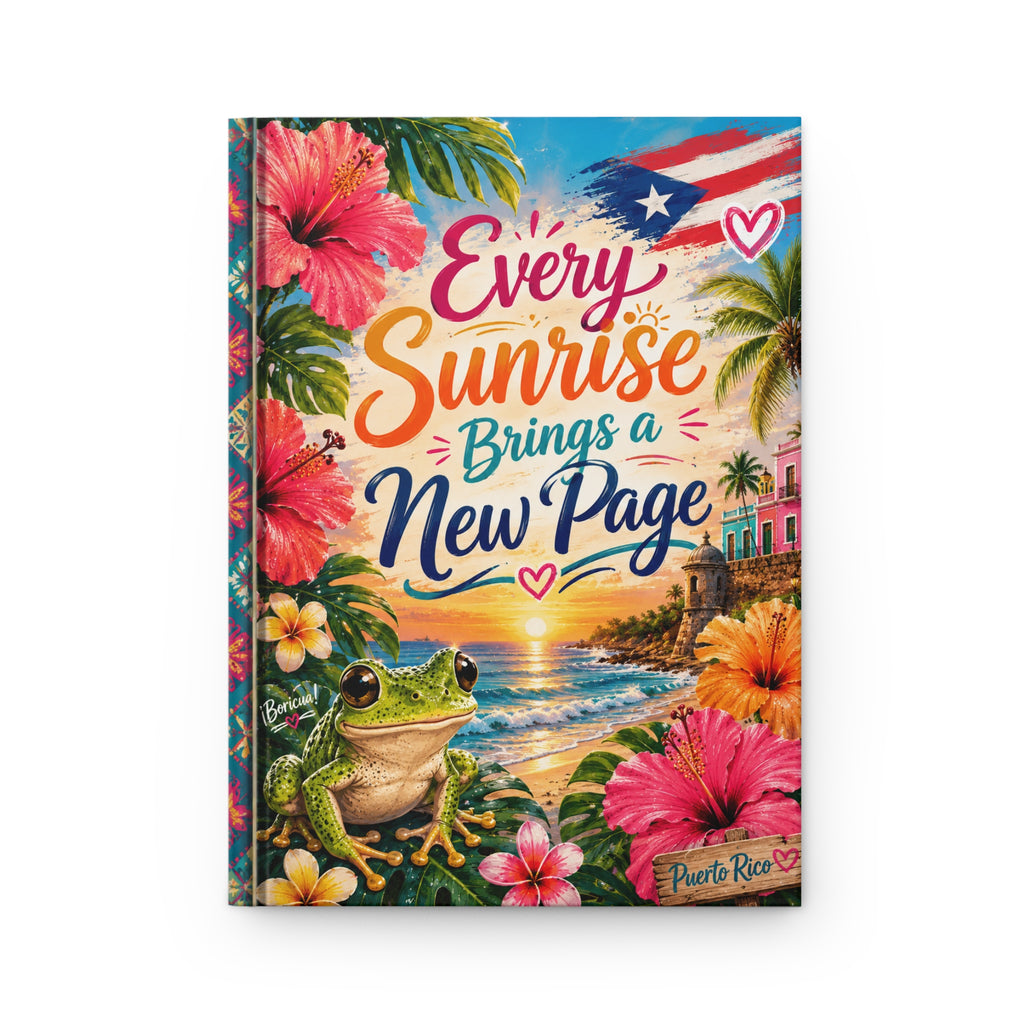 Every Sunrise Brings a New Page Hardcover Journal — Tropical Puerto Rico Motivational Notebook