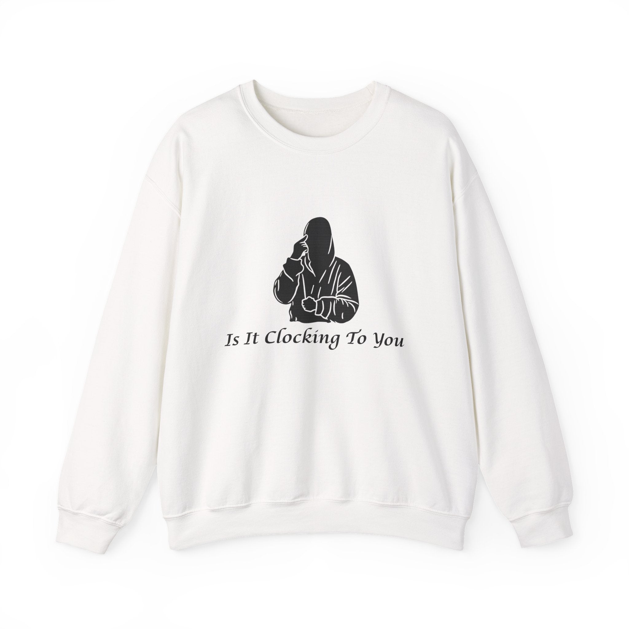 Is It Clocking Crewneck