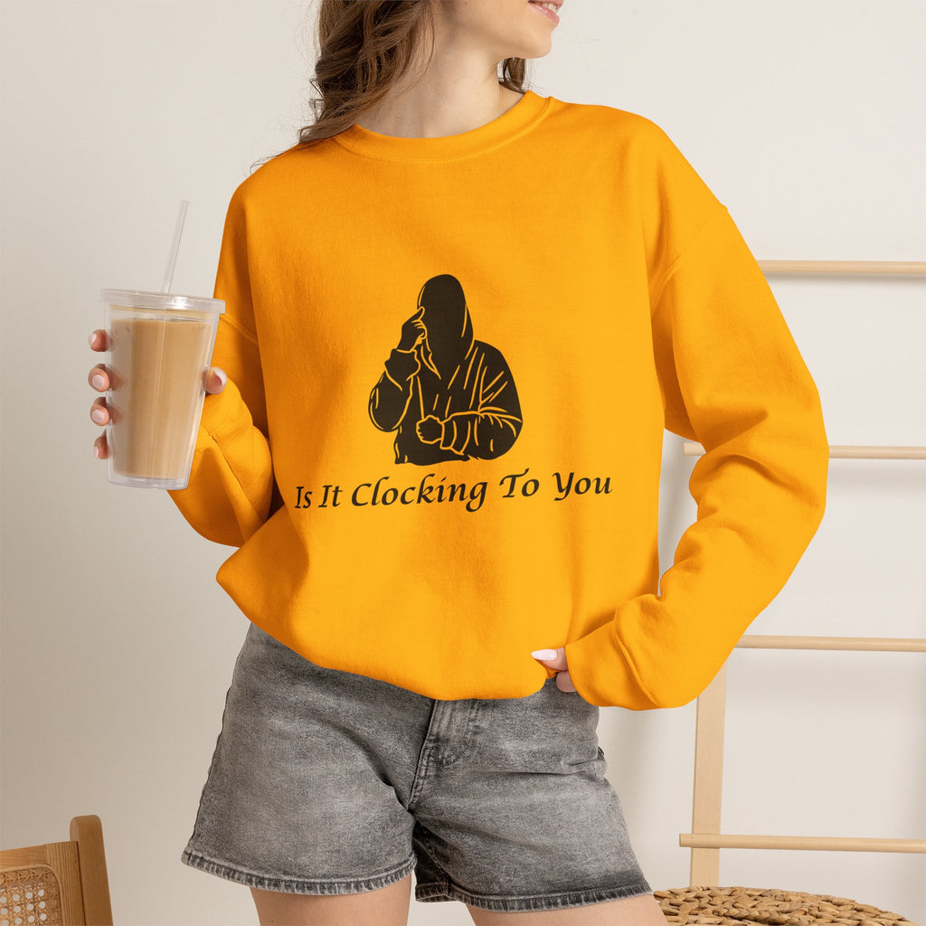 Is It Clocking Crewneck