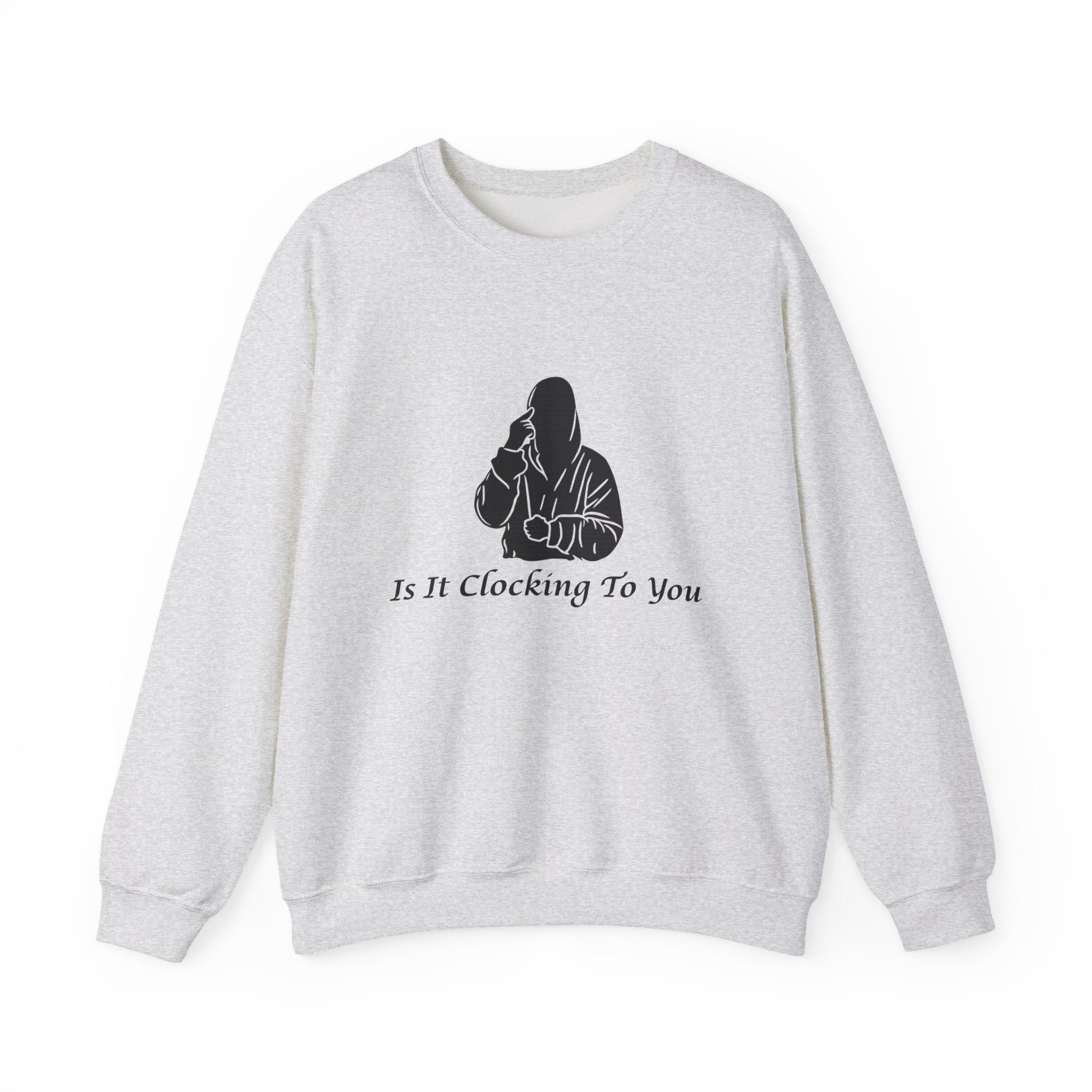 Is It Clocking Crewneck