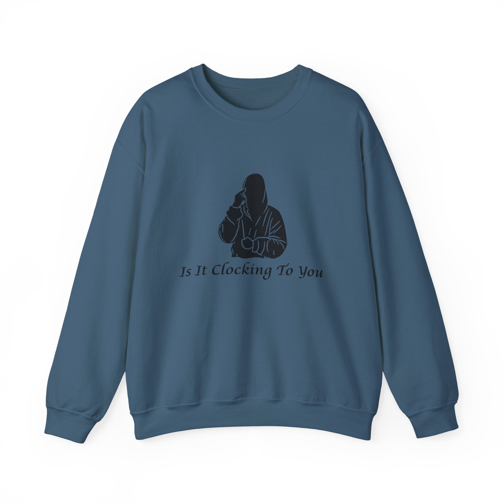 Is It Clocking Crewneck