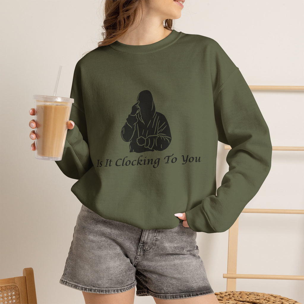 Is It Clocking Crewneck