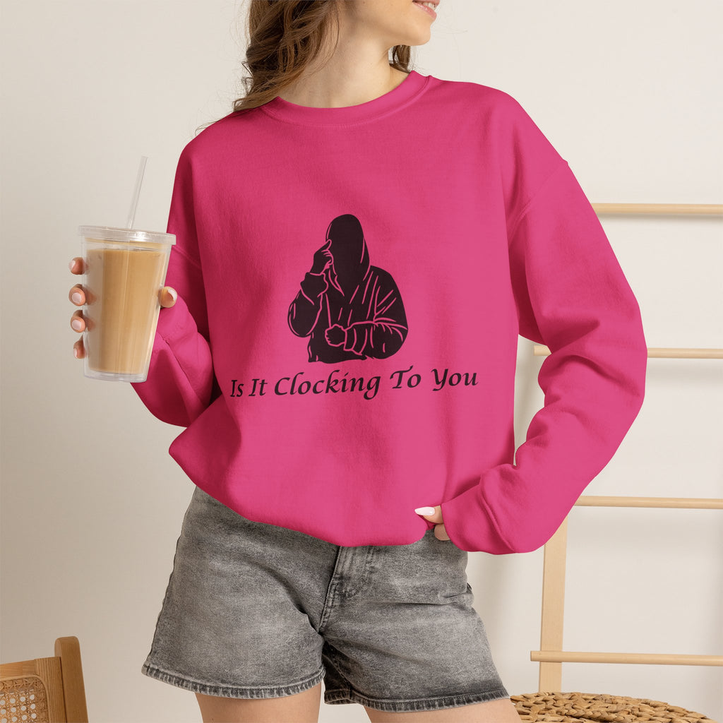 Is It Clocking Crewneck